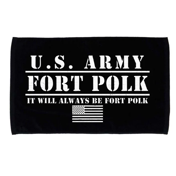 Fort Polk Louisiana Tigerland It Will Always Be Ft. Polk Microfiber Hand Towel