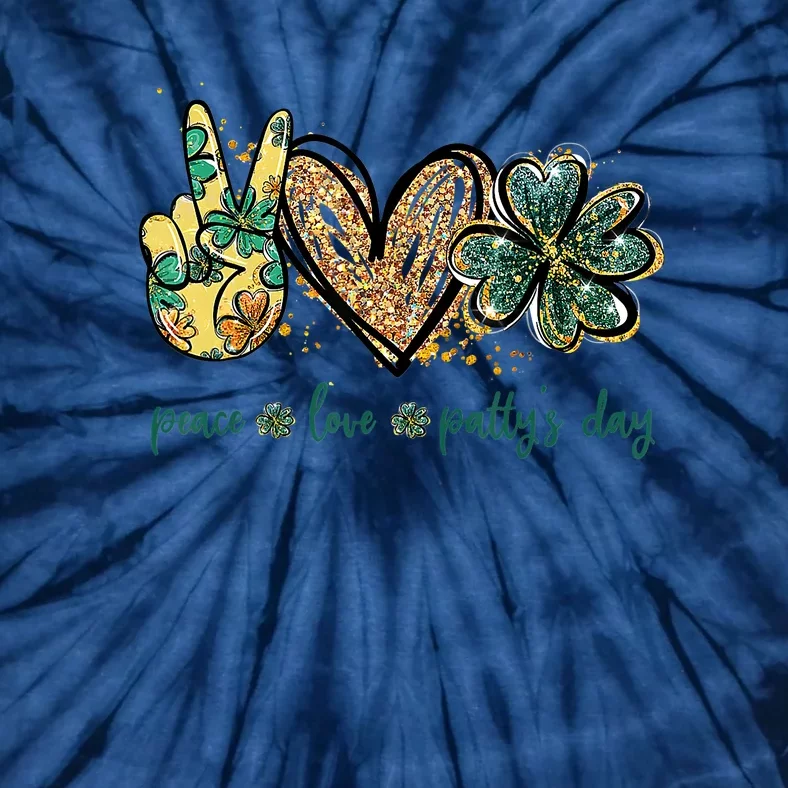 Funny Peace Love Patty's Day St Patrick's Day Gifts Tie-Dye T-Shirt