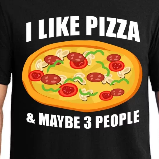 Funny Pizza Lover Gift Cool I Like Pizza And Maybe 3 People Great Gift Pajama Set