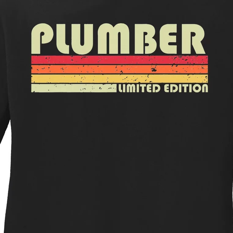 Funny PLUMBER Limited Edition Ladies Long Sleeve Shirt