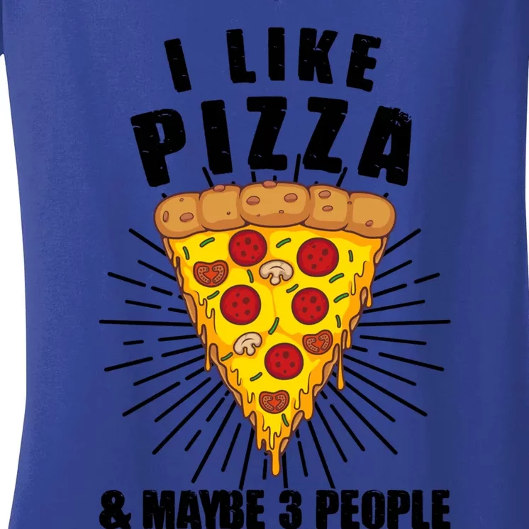 Funny Pizza Lover Gift Cool I Like Pizza And Maybe 3 People Gift Women's V-Neck T-Shirt