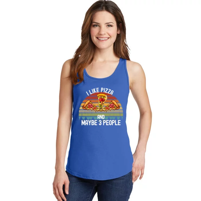 Funny Pizza Lover I Like Pizza And Maybe 3 People Gift Ladies Essential Tank