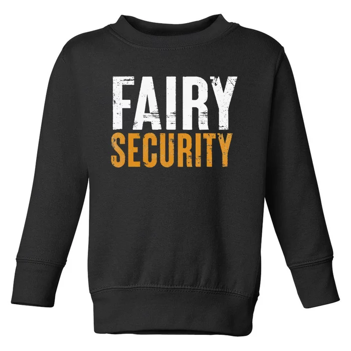 Funny Parents Lazy Easy Costume Fairy Security Halloween Dad Toddler Sweatshirt