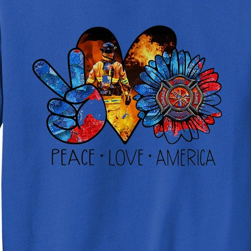 Funny Peace Love America Fire Gift Tall Sweatshirt