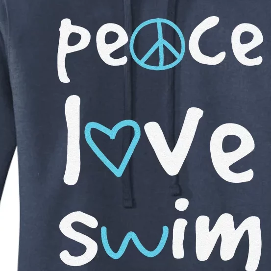 Funny Peace Love Swim Cute Gift Swimmer Gift Love To Swim Women's Pullover Hoodie