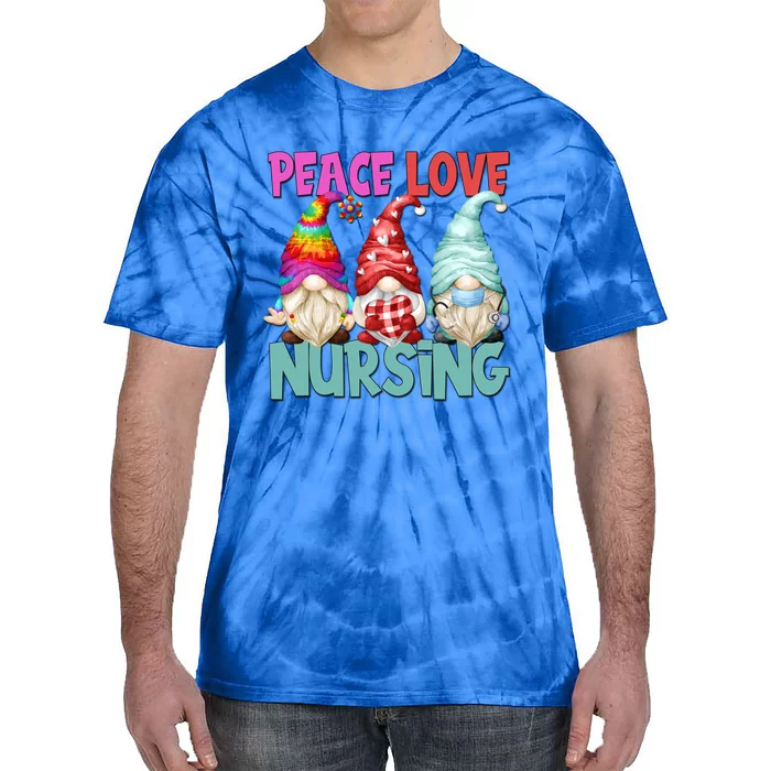 Funny Peace Love Nursing Gnome Cute New Nurse Mom Gift Tie-Dye T-Shirt