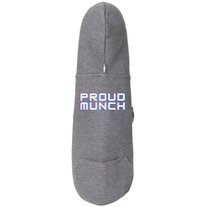 Funny Proud Munch Gift Doggie 3-End Fleece Hoodie