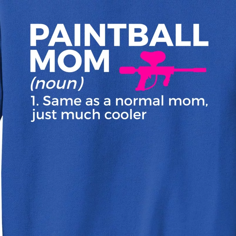 Funny Paintball Mom Definition Paintballing Gift Tall Sweatshirt