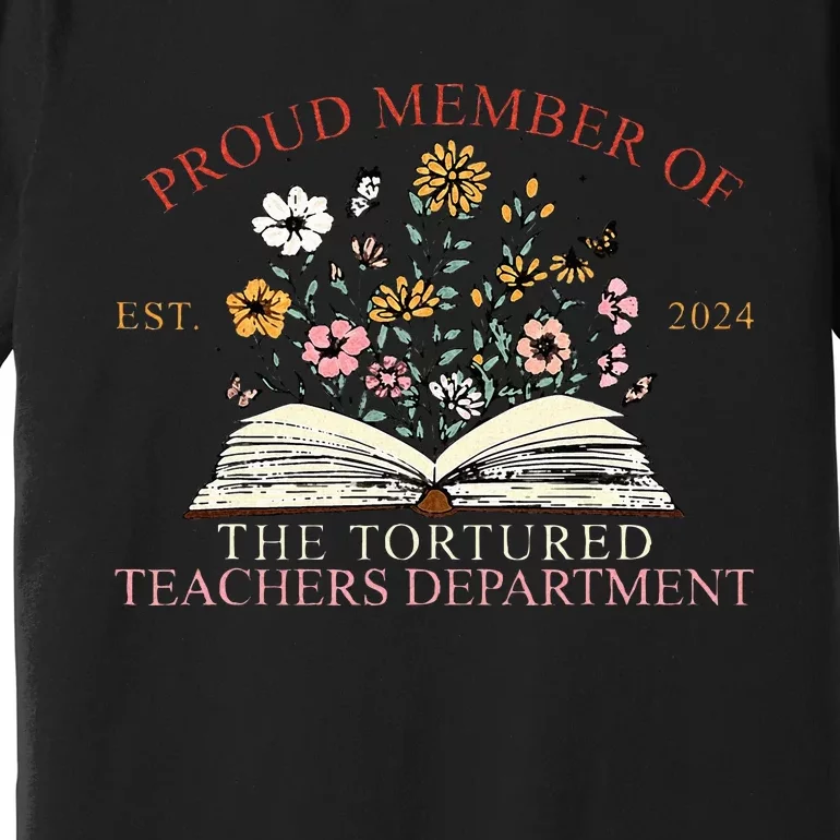 Funny Proud Member Of The Tortured Teachers Department Premium T-Shirt