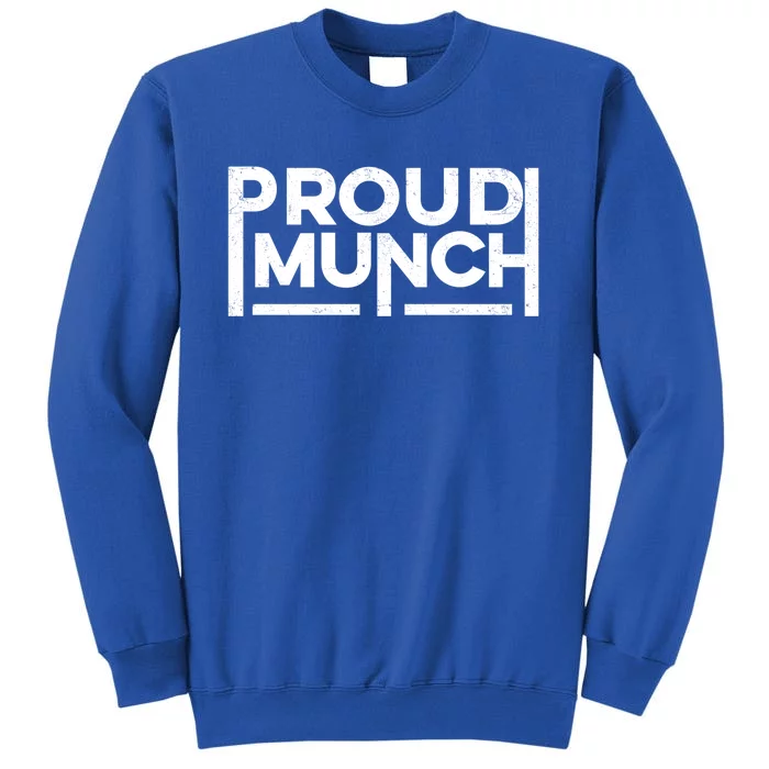 Funny Proud Munch Vintage Logo Cool Gift Sweatshirt