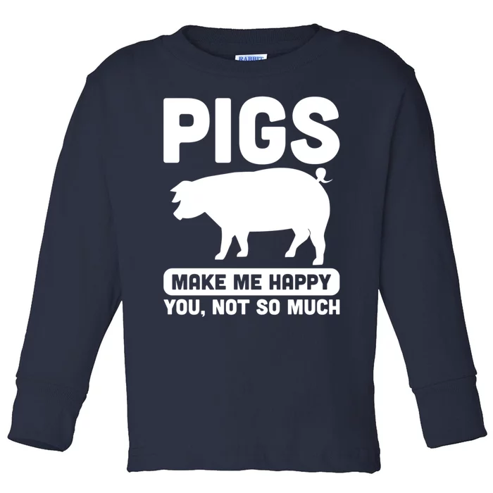 Funny Pigs Make me Happy Design for Pig Farmers Toddler Long Sleeve Shirt