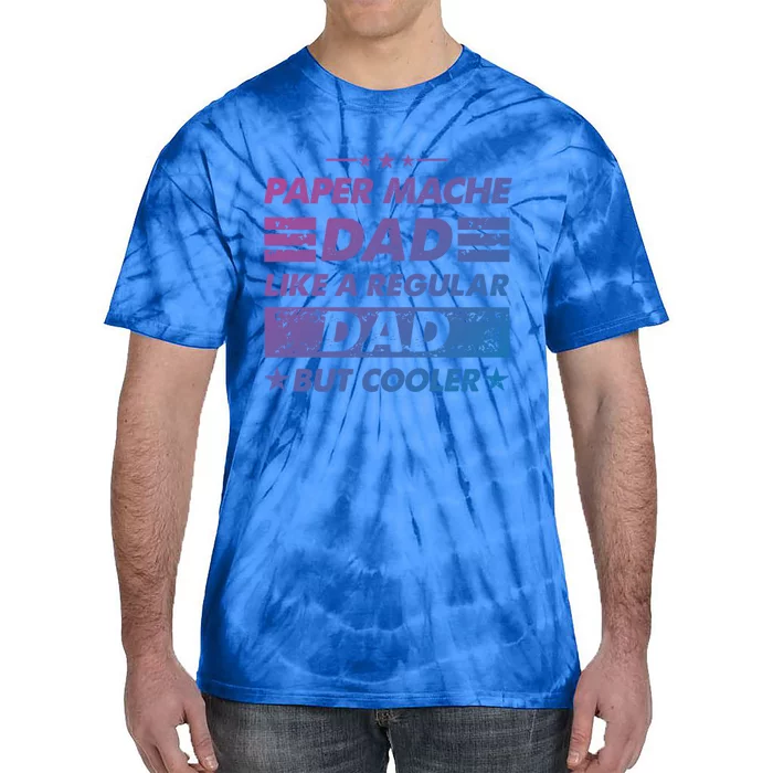 Funny Paper Mache Dad Like A Regular Dad But Cooler Gift Tie-Dye T-Shirt