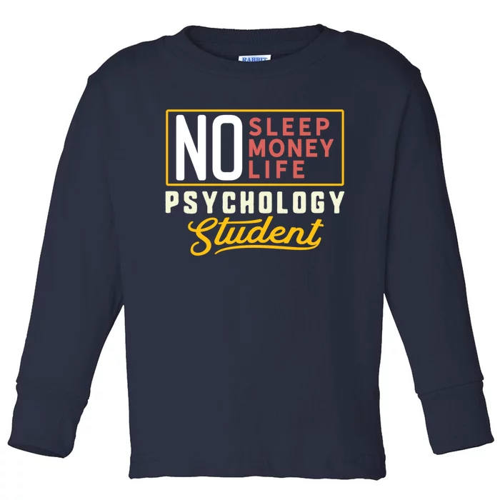 Funny Psychology Major Student Graduation Gift College Toddler Long Sleeve Shirt