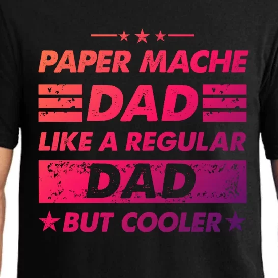 Funny Paper Mache Dad Like A Regular Dad But Cooler Gift Pajama Set