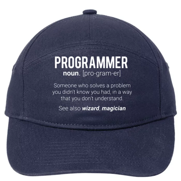 Funny Programmer Meaning Design Programmer Noun Defintion 7-Panel Snapback Hat