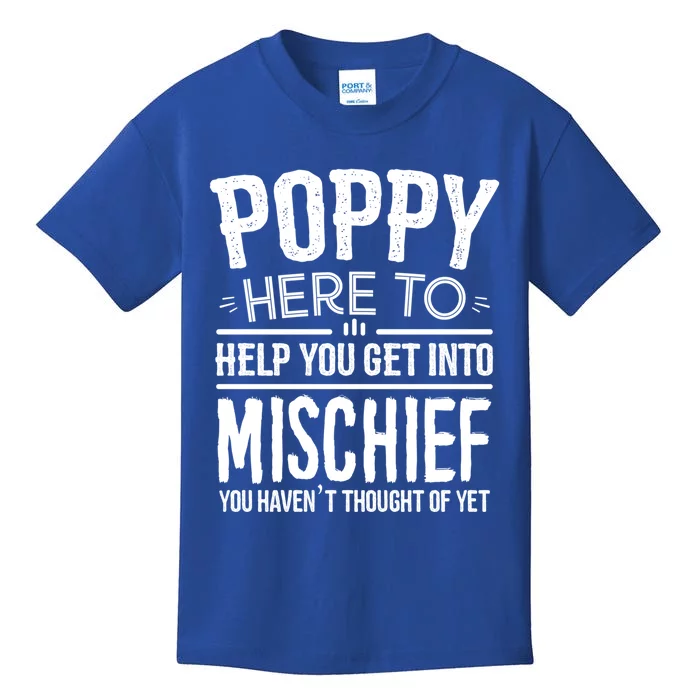 Funny Poppy Mischief Design Idea Fathers Day Poppy Cute Gift Kids T-Shirt