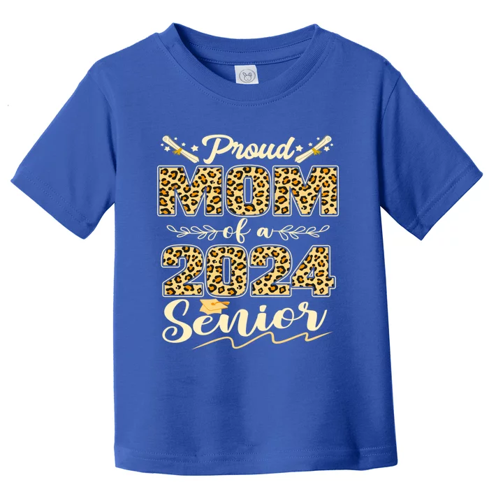 Funny Proud Mom Of A 2024 Senior Leopard Graduation 2024 Gift Toddler T-Shirt