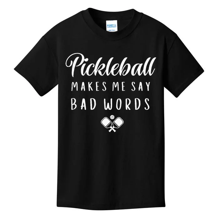 Funny Pickleball Makes Me Say Bad Words Pickleball Players Kids T-Shirt