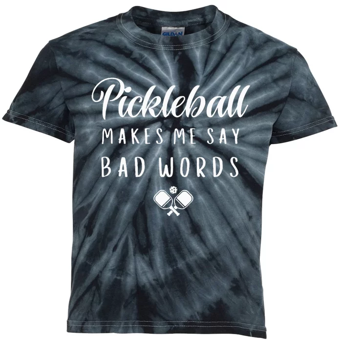 Funny Pickleball Makes Me Say Bad Words Pickleball Players Kids Tie-Dye T-Shirt