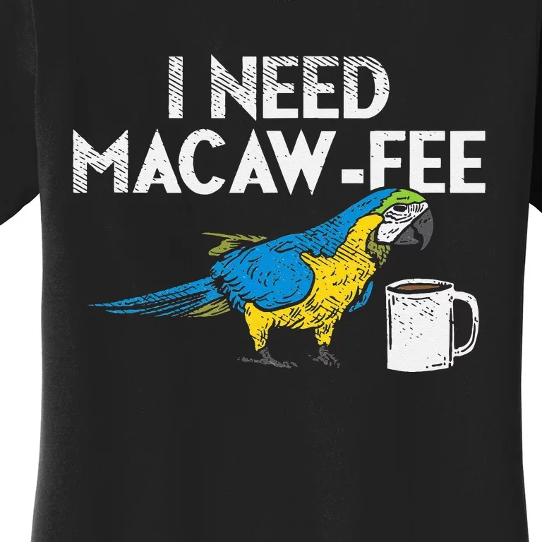 Funny Parrot Macaw And Coffee I Scarlet Macaw Owner Women's T-Shirt