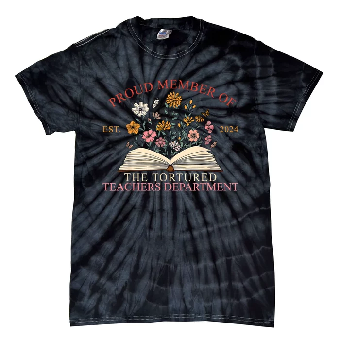 Funny Proud Member Of The Tortured Teachers Department Tie-Dye T-Shirt