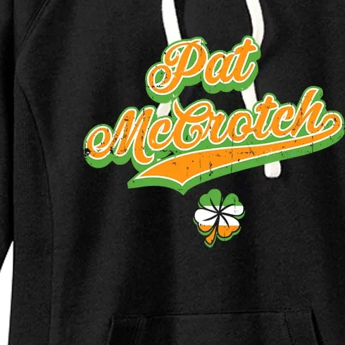 Funny Pat McCrotch St. Patricks Day Shamrock Women's Fleece Hoodie