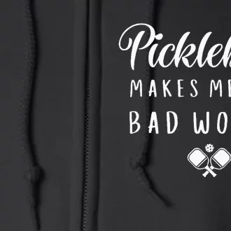 Funny Pickleball Makes Me Say Bad Words Pickleball Players Full Zip Hoodie