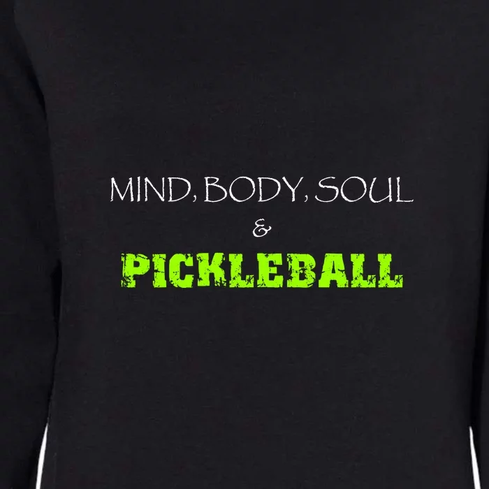 Fun Pickleball, Mind Body Soul, Pickleball For Life Womens California Wash Sweatshirt