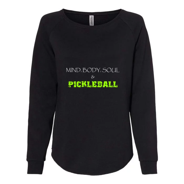 Fun Pickleball, Mind Body Soul, Pickleball For Life Womens California Wash Sweatshirt