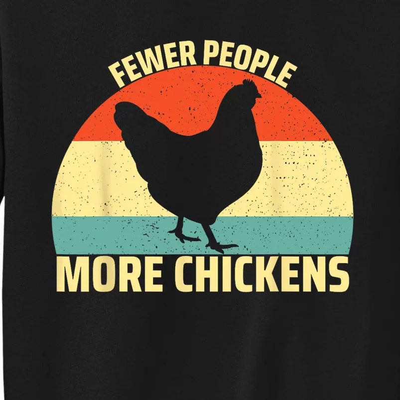 Fewer People More Chickens Funny Humor Chicken Sweatshirt