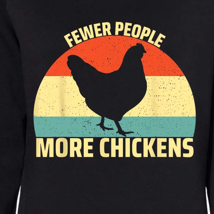 Fewer People More Chickens Funny Humor Chicken Womens California Wash Sweatshirt