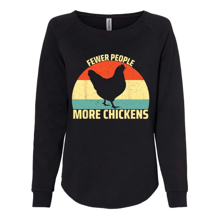 Fewer People More Chickens Funny Humor Chicken Womens California Wash Sweatshirt