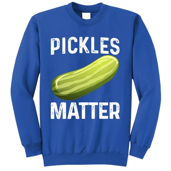 Funny Pickles Matter National Pickle Day Fun Celebration Tee Cool Gift Sweatshirt