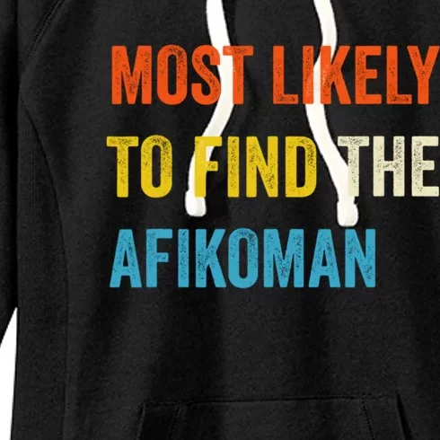 Funny Passover Most Likely To Find The Afikoman Women's Fleece Hoodie