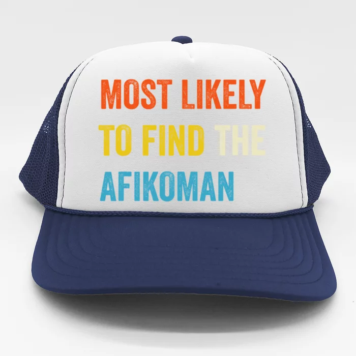 Funny Passover Most Likely To Find The Afikoman Trucker Hat