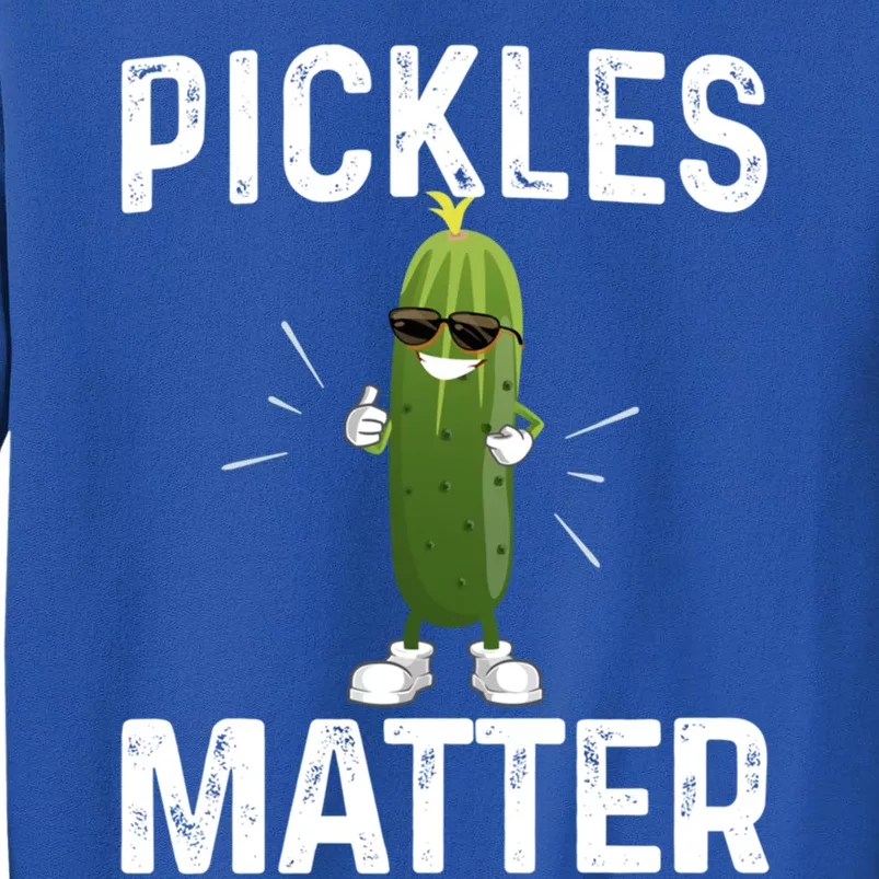 Funny Pickles Matter National Pickle Day Fun Celebration Tee Gift Sweatshirt