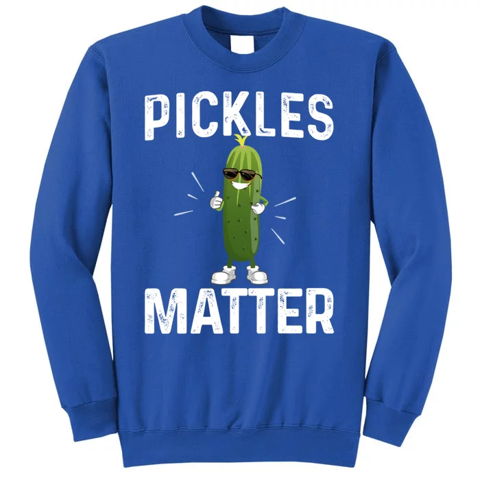 Funny Pickles Matter National Pickle Day Fun Celebration Tee Gift Sweatshirt