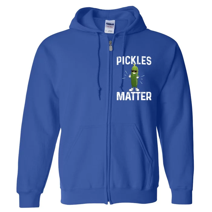 Funny Pickles Matter National Pickle Day Fun Celebration Tee Gift Full Zip Hoodie