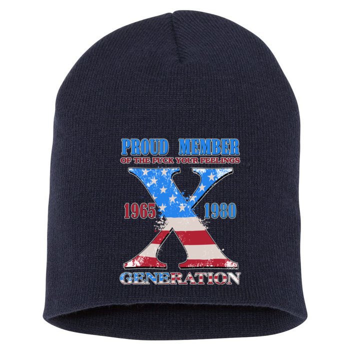 Funny Proud Member Of The Fuck Your Feelings Generation X 1965 1980 Front Back Short Acrylic Beanie