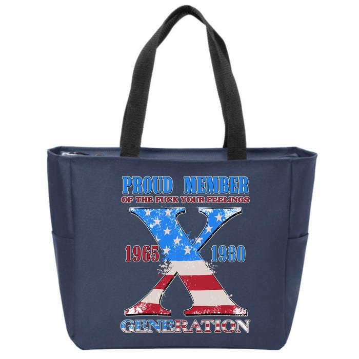 Funny Proud Member Of The Fuck Your Feelings Generation X 1965 1980 Front Back Front & Back Zip Tote Bag