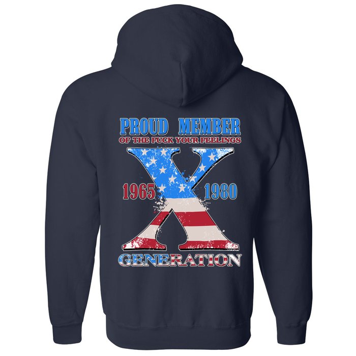 Funny Proud Member Of The Fuck Your Feelings Generation X 1965 1980 Front Back Full Zip Hoodie