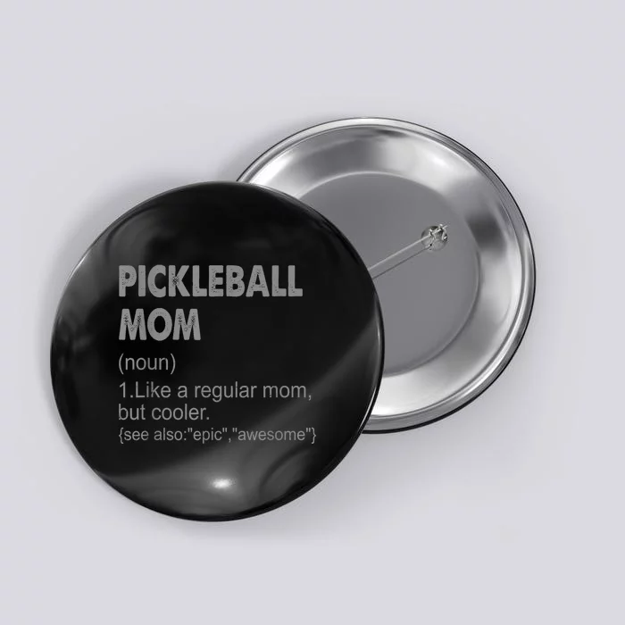 Funny Pickleball Mom Definition Gift Button