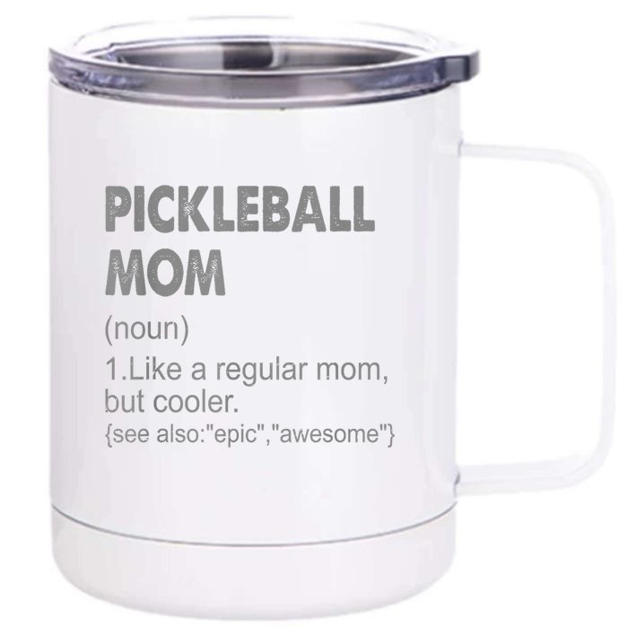 Funny Pickleball Mom Definition Gift Front & Back 12oz Stainless Steel Tumbler Cup