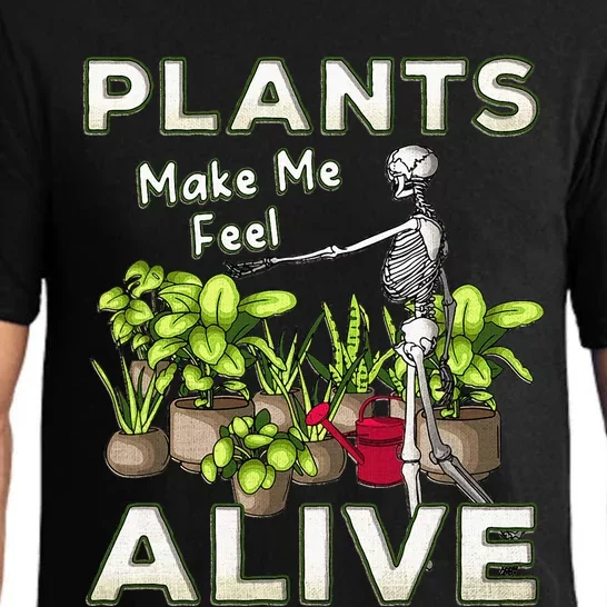 Funny Plants Make Me Feel Alive Fun Gardening Gardener Pun Pajama Set