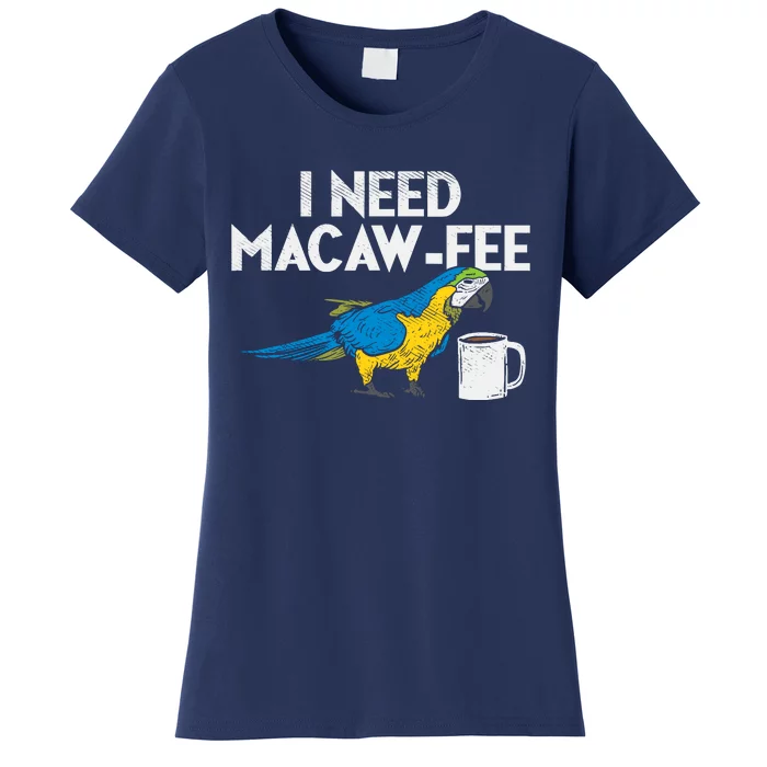 Funny Parrot Macaw And Coffee I Scarlet Macaw Owner Women's T-Shirt