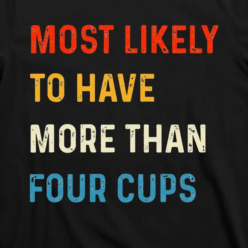 Funny Passover Most Likely More Than Four Cups Seder Matzah T-Shirt