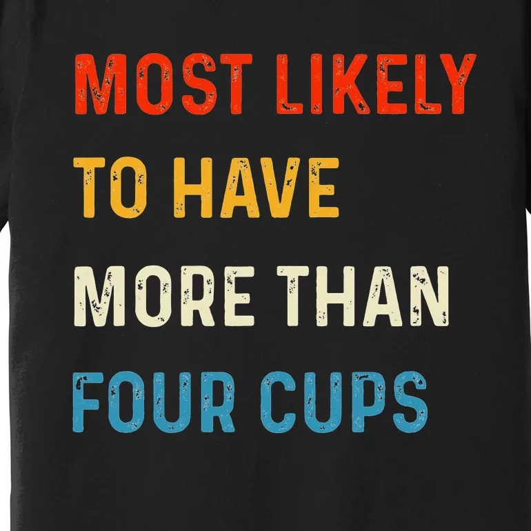 Funny Passover Most Likely More Than Four Cups Seder Matzah Premium T-Shirt