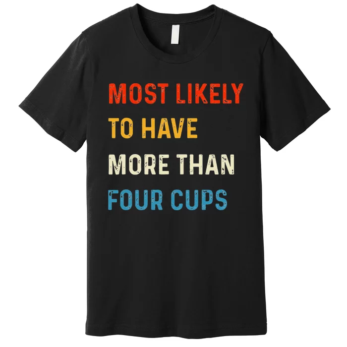 Funny Passover Most Likely More Than Four Cups Seder Matzah Premium T-Shirt