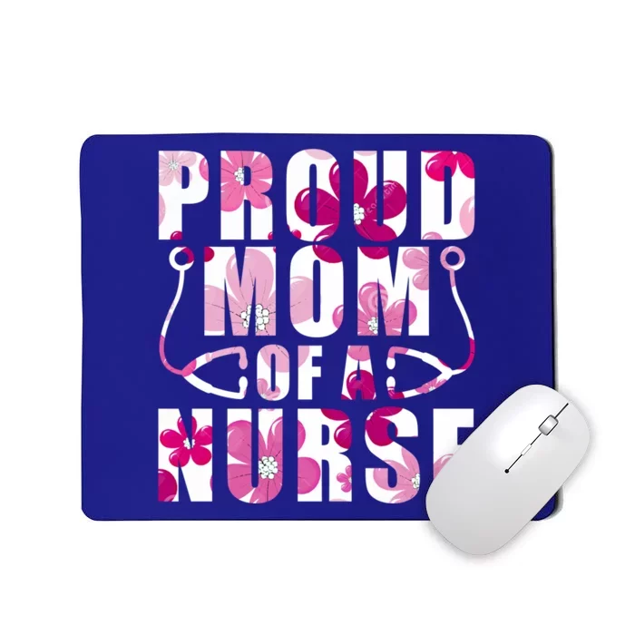 Flower Proud Mom Nurse Healthcare Worker Cns Clinical Rn Lpn Gift Mousepad