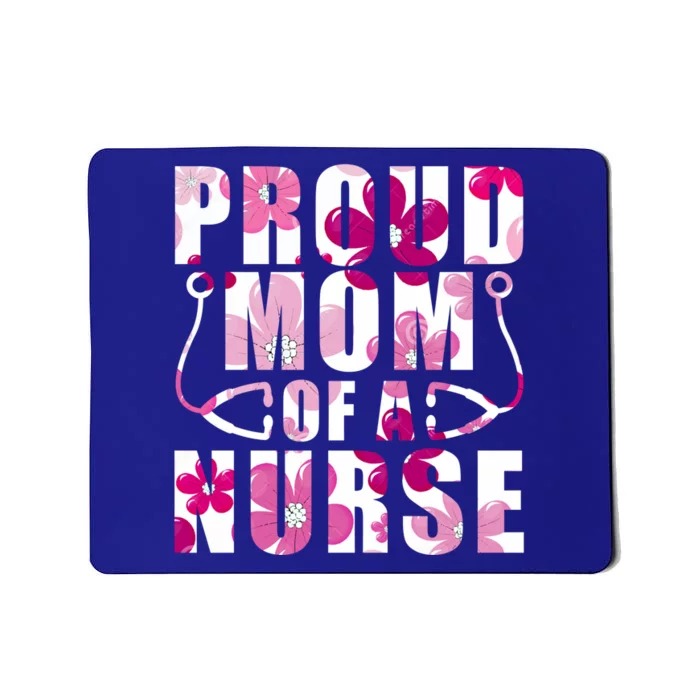 Flower Proud Mom Nurse Healthcare Worker Cns Clinical Rn Lpn Gift Mousepad